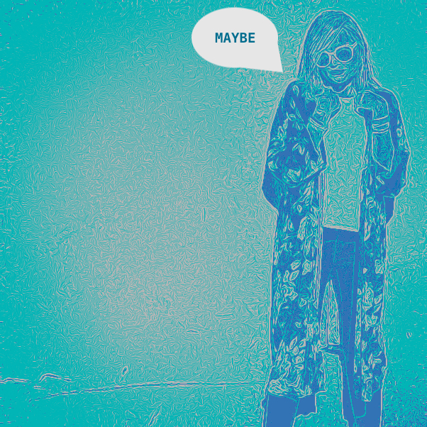 MAYBE